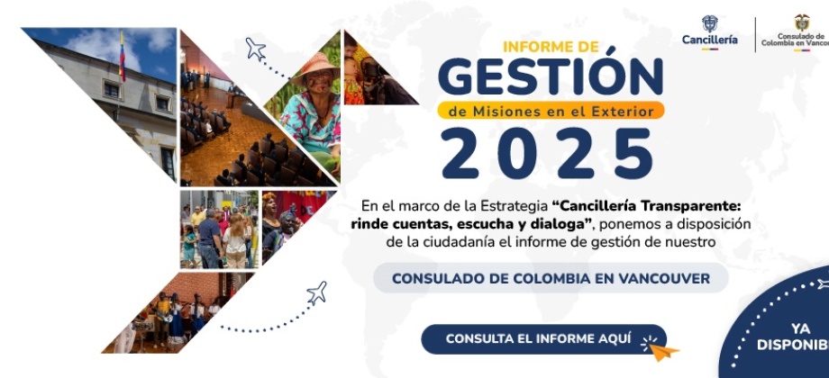 Informe de rendición de cuentas del Consulado de Colombia en Vancouver 2024 – 2025