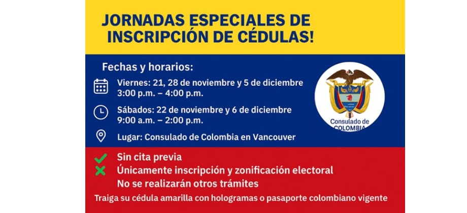 Jornadas especiales de inscripción de cédulas en el Consulado de Colombia en Vancouver los días 21, 28 de noviembre y 5 de diciembre de 2025