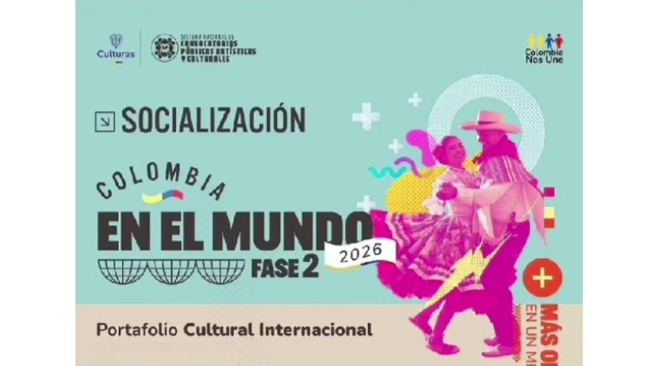 Banner socialización Convocatoria "Colombia en el Mundo Fase 2 - 2026"