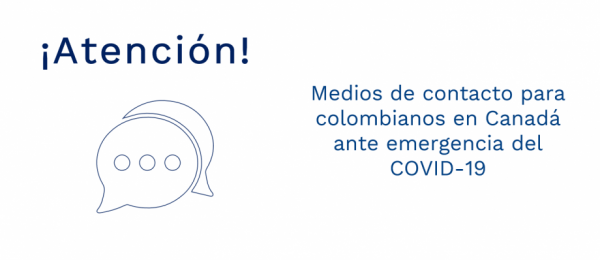 Medios de contacto para colombianos en Canadá ante emergencia del COVID-19